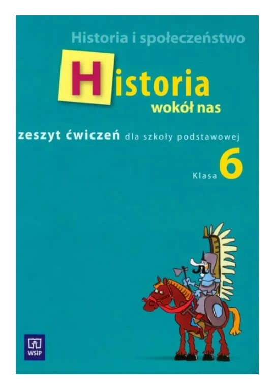 Pieńkowska Anna - Geschichte um uns herum 6 Übungsheft